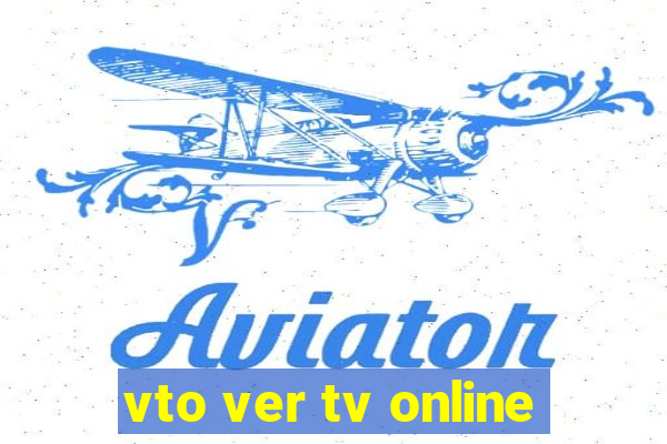 vto ver tv online